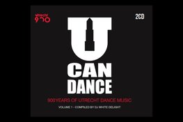 U Can Dance – 900 Years of Utrecht Dance Music, volume 1